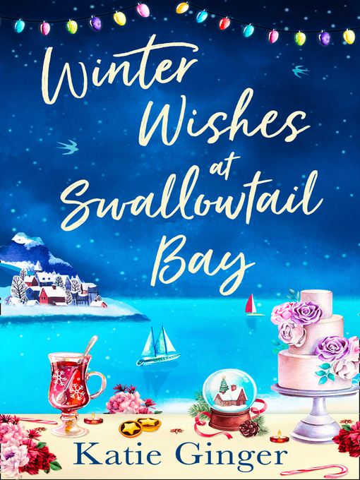 Title details for Winter Wishes at Swallowtail Bay by Katie Ginger - Available